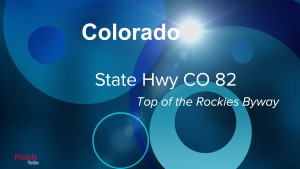 CO - State Hwy 82 - Top of the Rockies - Feature Image