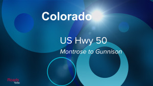 CO - US 50 - Montrose to Gunnison - Feature Image