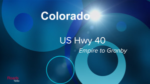 CO - US Hwy 40 - Empire to Granby - Feature Image